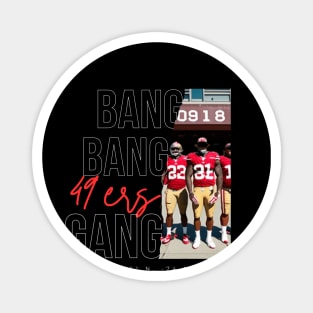 Bang bang 49 ers Gang graphic design Magnet